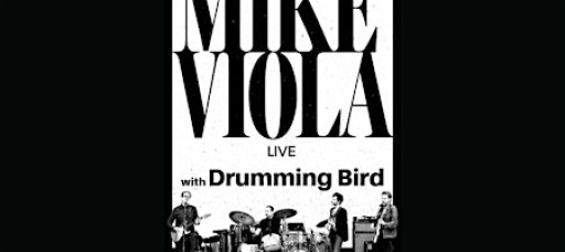 Mike Viola with Drumming Bird (Reserved Seats & SRO)