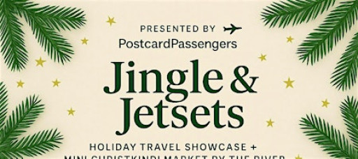 Jingle & Jetsets: Holiday Travel Showcase + Mini Christkindlmarket