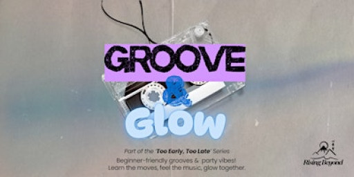 Groove & Glow