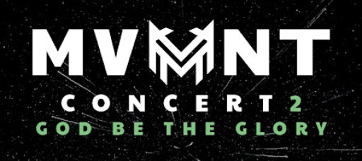 The MVMNT Concert 2 God Be The Glory