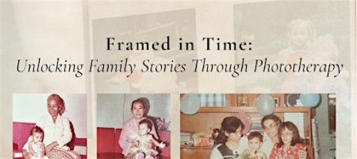Framed in Time: Unlocking Family Stories Through Photo Therapy