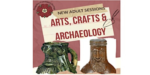 Arts, Crafts & Archaeology for wellbeing