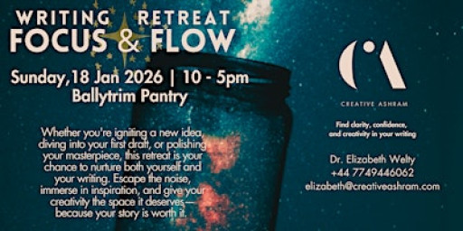 Focus & Flow ~ Writing Retreat ~ One day Immersion