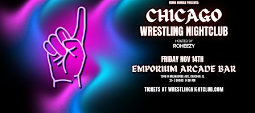 Remix Rumble Presents: Chicago Wrestling Nightclub ( 21+)