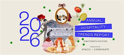 2026 Hospitality Trends Report Presented by af&co. and Carbonate