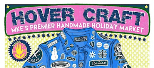 Hover Craft: Milwaukee’s Favorite Handmade Holiday Market
