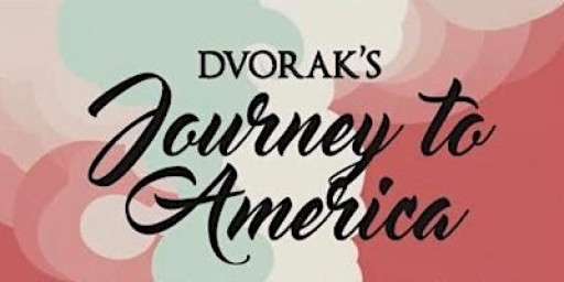 Dvorak's Journey to America