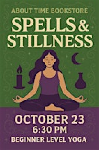 Spells & Stillness: Yoga at About Time Bookstore