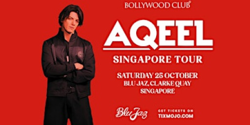 Bollywood Club Presents DJ AQEEL LIVE at Blu Jaz, Singapore
