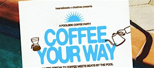BEANS&BEATS X CITADINES SCIENCE PARK: A POOL SIDE COFFEE PARTY