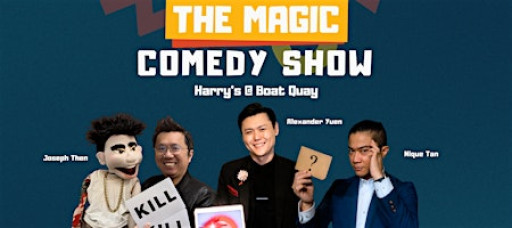 Magic Show - The Magic Comedy Show @ Boat Quay (Harry's)