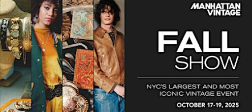 Manhattan Vintage | Fall 2025 Show | October 17 - 19th