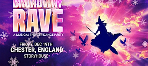 Broadway Rave's Christmas Edition at Storyhouse