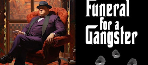 Murder Mystery Dinner Theater: Funeral For a Gangster