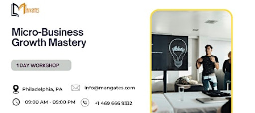 Micro-Business Growth Mastery - 1 Day Workshop in Philadelphia, PA