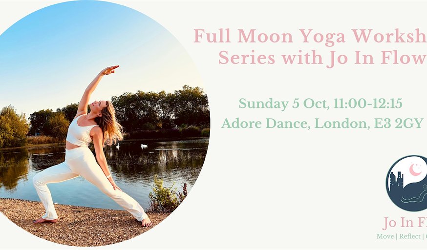 Full Moon Yoga Workshop Series  with Jo In Flow: Workshop 2 (Beaver's Moon)