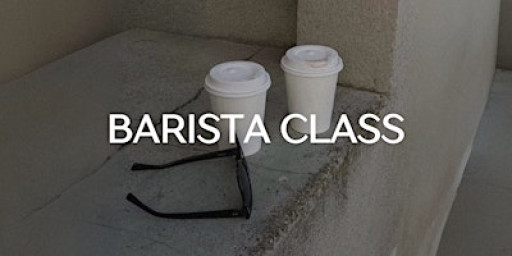 Barista Class: Everything you need to know to make the perfect coffee.