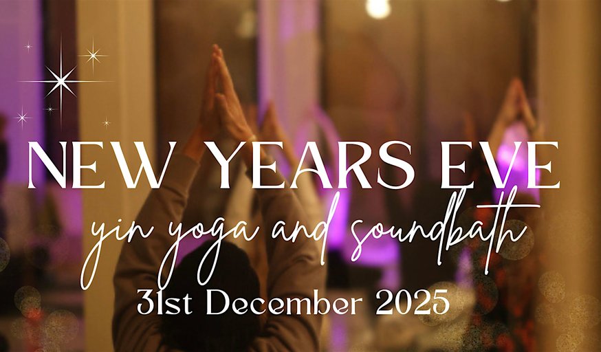 New Years Eve Yin Yoga and Soundbath