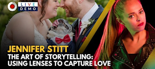 The Art of Storytelling: Using Lenses to Capture Love with Jennifer Stitt