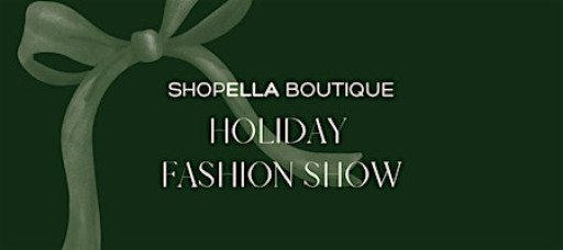 Holiday Fashion Show Hosted by Shop Ella Boutique