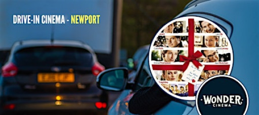 Drive in Cinema - Love Actually - Newport