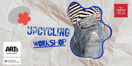 Upcycling Workshop - Sawbridgeworth - Arts in East Herts