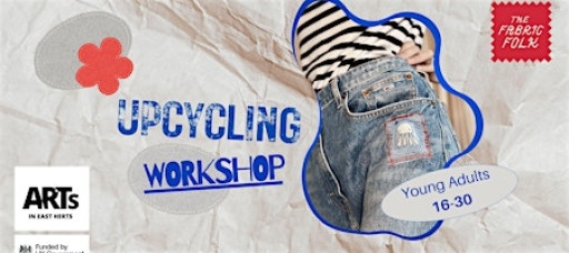 Upcycling Workshop - Bishop's Stortford - Arts in East Herts
