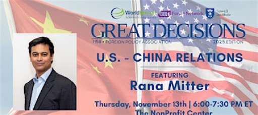 Great Decisions - Rana-Mitter | U.S.-China Relations