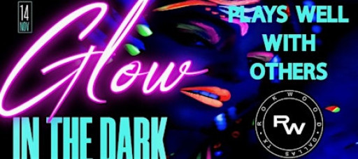 GLOW IN THE DARK LIFESTYLE PARTY