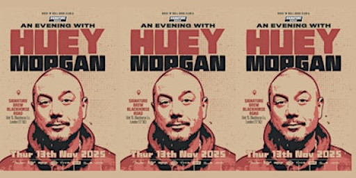 AN EVENING WITH HUEY MORGAN