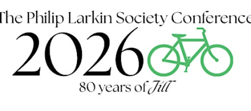 The Philip Larkin Society Conference 2026