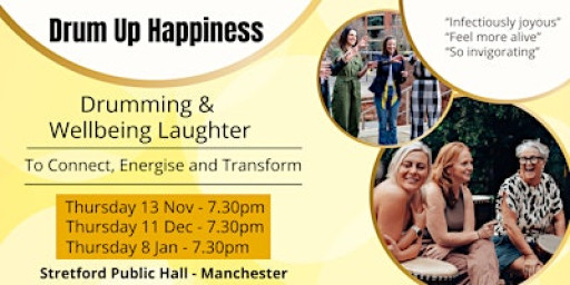 Drum Up Happiness - Drumming Group and Wellbeing Laughter Fun in Manchester