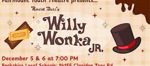 Fairmount Youth Theatre: Willy Wonka Jr.