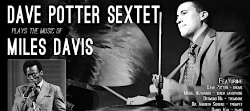 Dave Potter Sextet Plays The Music of Miles Davis