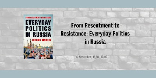 From Resentment to Resistance: Everyday Politics in Russia