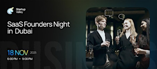 Startup Valley: SaaS Founders Night in Dubai
