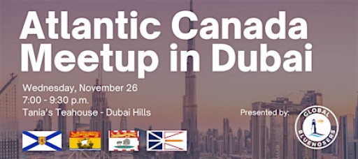 Atlantic Canada Meetup in Dubai