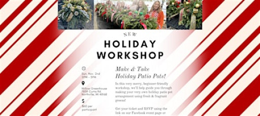 11/2 Holiday Patio Pot Make & Take Workshop