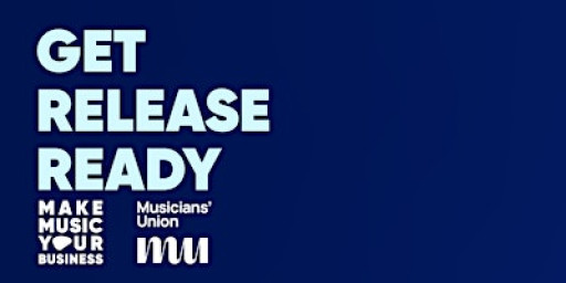 Make Music Your Business: Get release ready - Bradford