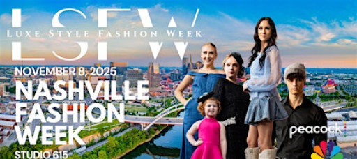 Nashville Fashion Week - Luxe Style Fashion Week Charity Fashion Show