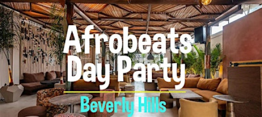 AFROBEATS DAY PARTY ( Beverly Hills )