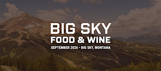 Big Sky Food and Wine Festival