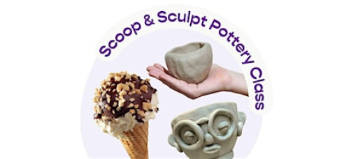 Scoop & Sculpt Pottery Workshop