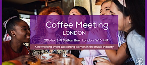 Amplify Her Coffee Meeting for Women in the Music Industry