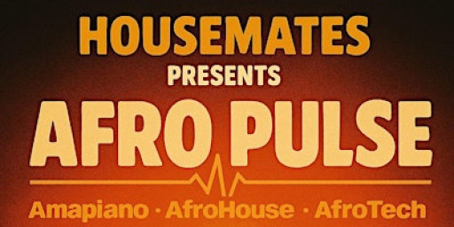 HOUSEMATES PRESENTS AFROPULSE