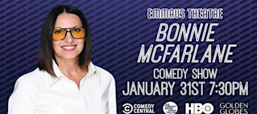 Bonnie McFarlane – Live at the Emmaus Theatre