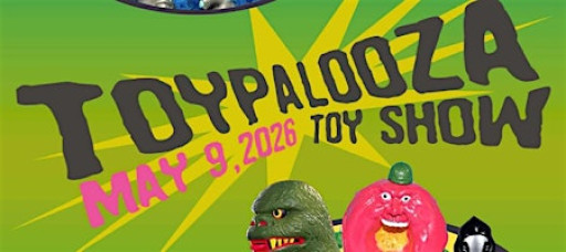 Toypalooza Toy Show - Pittsburgh's Biggest Toy Event (May 2026)