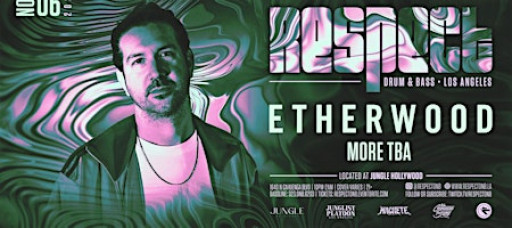 RESPECT DnB presents ETHERWOOD
