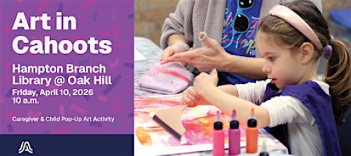Art in Cahoots @ Hampton (Oak Hill) - April 2026