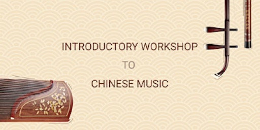 Introductory Workshop to Chinese Music